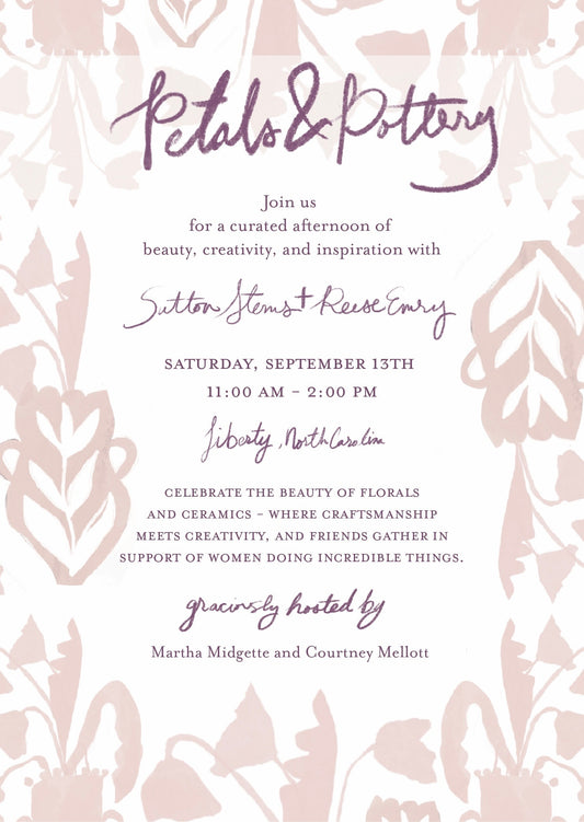 INVITE ONLY. Petals and Pottery at Reese Emry's Studio - September 13